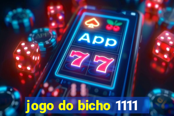 jogo do bicho 1111